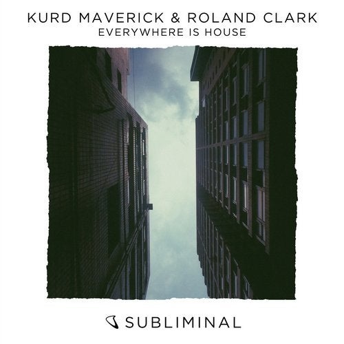 image cover: Roland Clark, Kurd Maverick - Everywhere Is House / SUB405