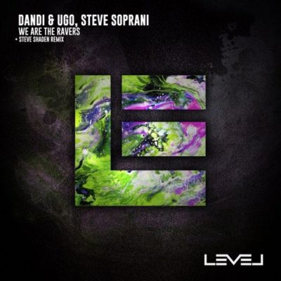 061251 346 09150272 Dandi & Ugo, Steve Soprani - We Are The Ravers / LVL001