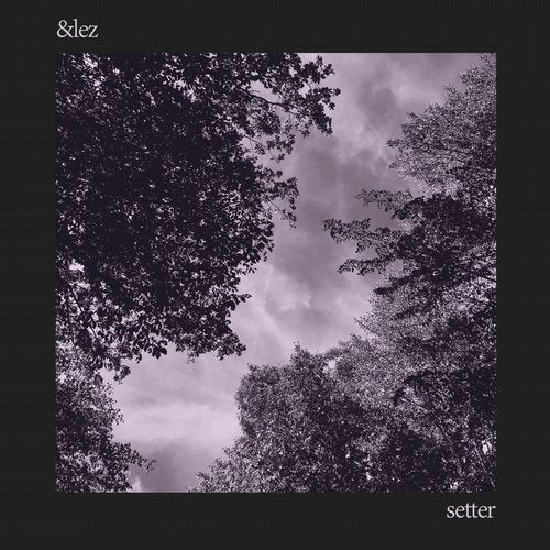 Download &lez - Setter on Electrobuzz