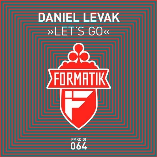 image cover: Daniel Levak - Let`s Go / FMKDIGI064