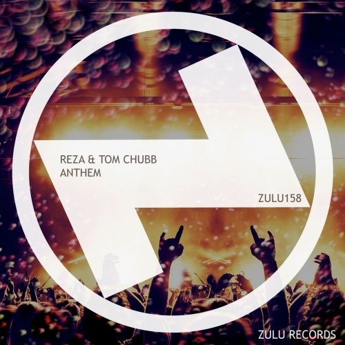 image cover: Reza, Tom Chubb - Anthem (Club Mix) / ZULU158