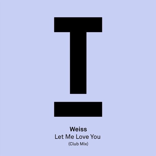 image cover: Weiss (UK) - Let Me Love You (Club Mix) / TOOL80501Z