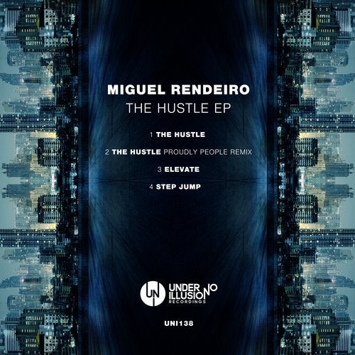 image cover: Miguel Rendeiro - The Hustle EP / UNI138