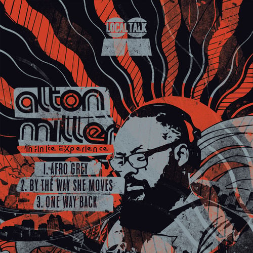 image cover: Alton Miller - Infinite Experience / Local Talk