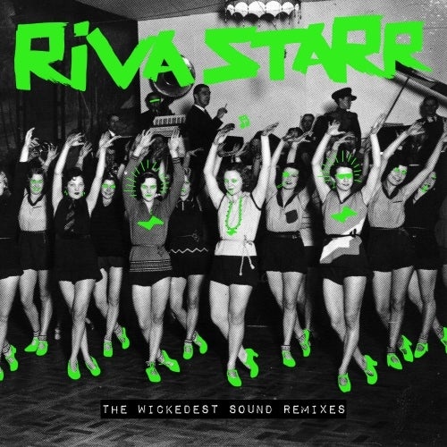 Download Riva Starr - The Wickedest Sound Remixes on Electrobuzz