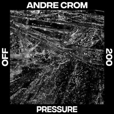 061251 346 111000 Andre Crom - Pressure / OFF200