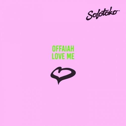 image cover: OFFAIAH - Love Me / SOLOTOKO027