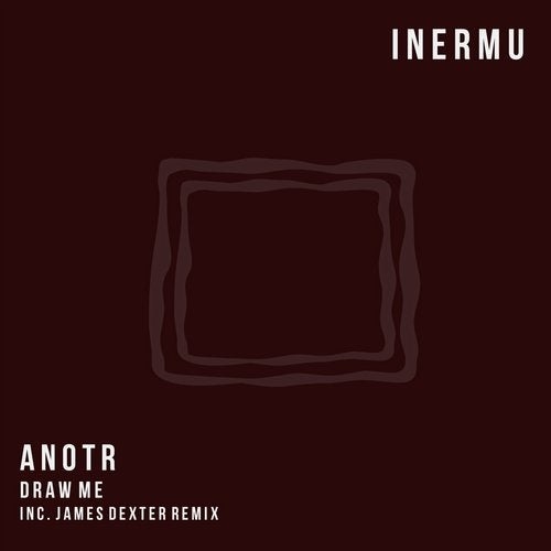 image cover: ANOTR - Draw Me / INERMU016