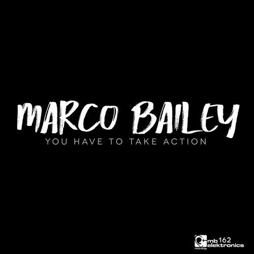 image cover: Marco Bailey - You Have To Take Action EP / MBE162
