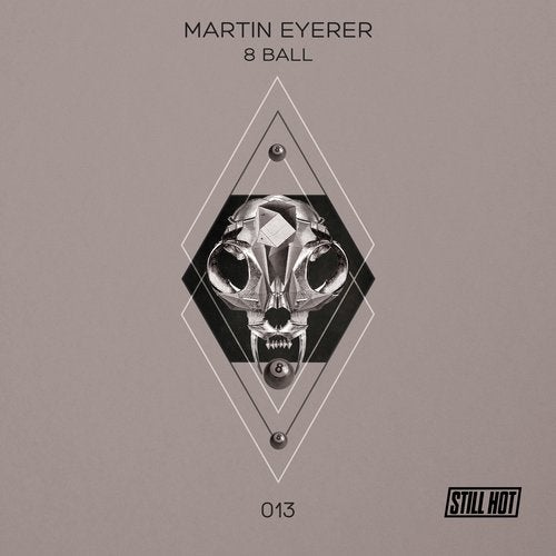 image cover: Martin Eyerer - 8 Ball (Incl. Martin Landsky Remix) / STILLHOT013