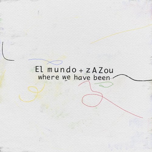 image cover: El Mundo, Zazou, El Mundo & Zazou - Where Have We Been / KD153