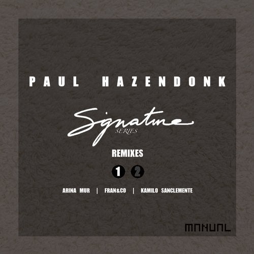 Download Paul Hazendonk - Signature Series - Remixes Part 1 on Electrobuzz