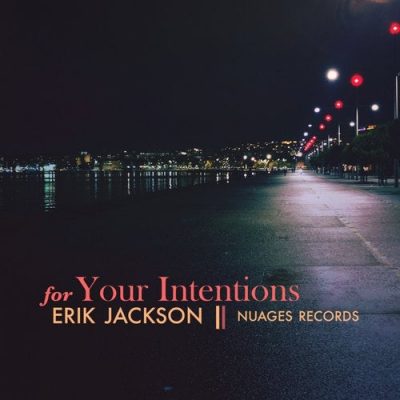 061251 346 34089 Erik Jackson - For Your Intentions / NR48