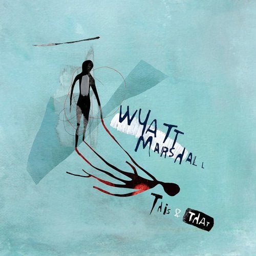 image cover: Wyatt Marshall - This & That / GRU095