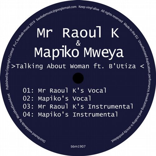 image cover: Mr Raoul K, B'utiza, Mapiko Mweya - Talking About Woman feat. B'Utiza / BBS1907