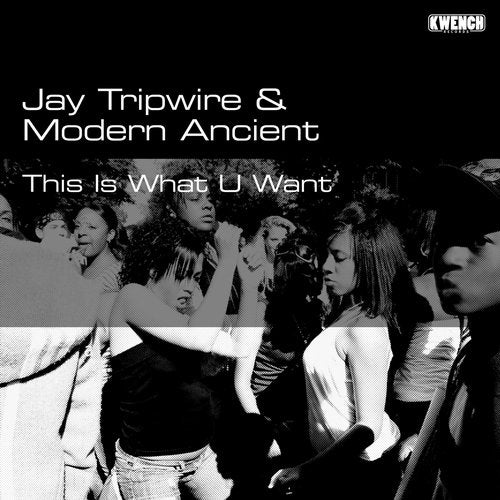 image cover: Jay Tripwire, Modern Ancient - This Is What U Want / KWR018