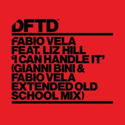 061251 346 48392 Liz Hill, Fabio Vela - I Can Handle It - Gianni Bini & Fabio Vela Extended Old School Mix / DFTDS126D