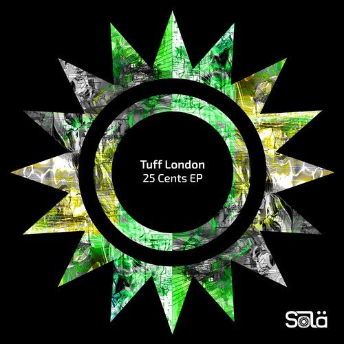 image cover: Tuff London - 25 Cents EP / SOLA07901Z