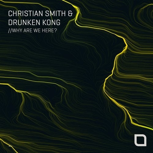 image cover: Christian Smith, Drunken Kong - Why Are We Here? / TR324