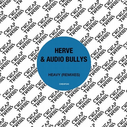 image cover: Herve - Heavy (feat. Audio Bullys) [Remixes] / CHEAP240