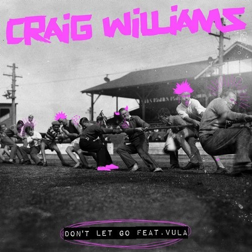 image cover: Craig Williams, Vula - Don't Let Go / SNATCH132