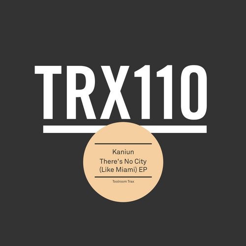 image cover: Kaniun - There's No City (Like Miami) EP / TRX11001Z