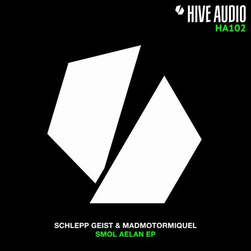 image cover: Schlepp Geist, Madmotormiquel - Smol Aelan EP / HA102