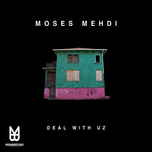 Download Moses Mehdi - Deal With Uz on Electrobuzz