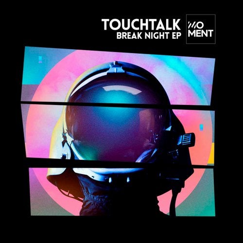 Download Touchtalk - Break Night EP on Electrobuzz