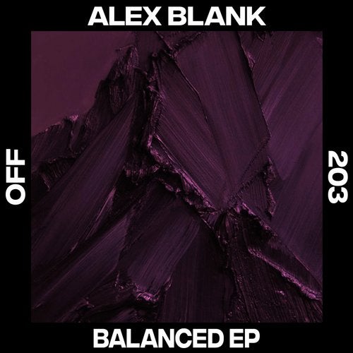 image cover: Alex Blank - Balanced EP (+Yan Cook Remix) / OFF203