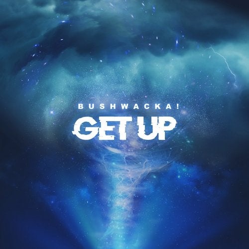 image cover: Bushwacka! - Get Up - Extended Mix / UL00461