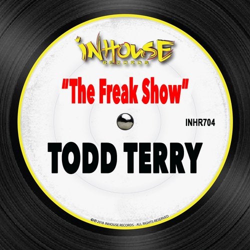image cover: Todd Terry - The Freak Show / INHR704