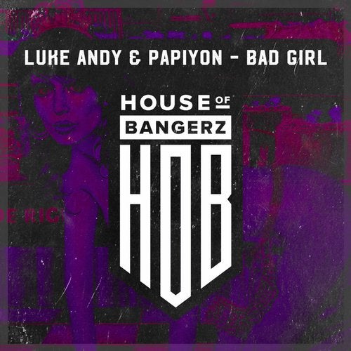 image cover: Papiyon, Luke Andy - Bad Girl / HOB036