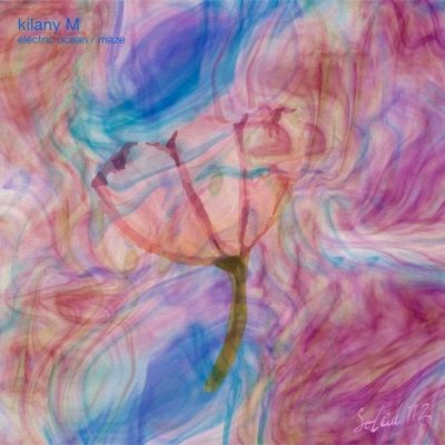 071251 346 09150471 Kilany M - Electric Ocean / Maze / SOLEID112