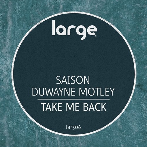 image cover: Duwayne Motley, Saison - Take Me Back / LAR306