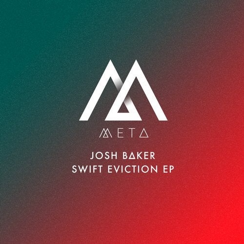 image cover: Josh Baker - Swift Eviction EP / META004