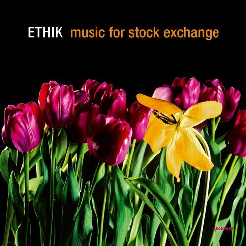 image cover: Ethik - Music For Stock Exchange / KOMPAKTDIGITAL109