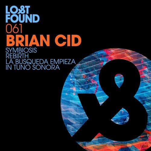 Download Brian Cid - Symbiosis / Rebirth / La Busqueda Empieza /  In Tuno Sonora on Electrobuzz