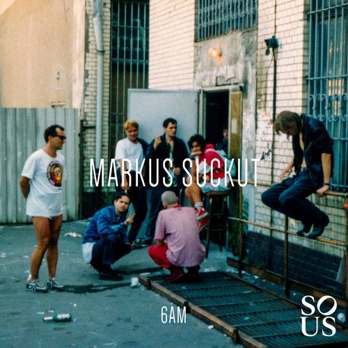 image cover: Markus Suckut - 6AM / SOUS010