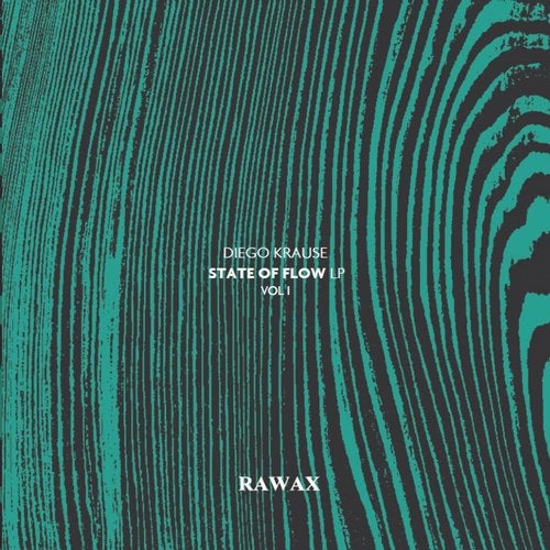 image cover: Diego Krause - State Of Flow LP (Part 1) / RAWAX00POINT1S