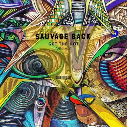 Download Sauvage back - Got The Hot on Electrobuzz