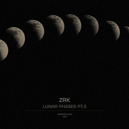 image cover: ZRK - Lunar Phases, Pt. 2 / ANDROID248