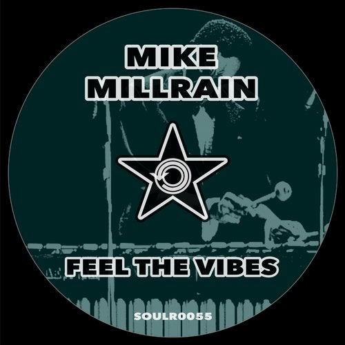 image cover: Mike Millrain - Feel The Vibes / SOULR0055