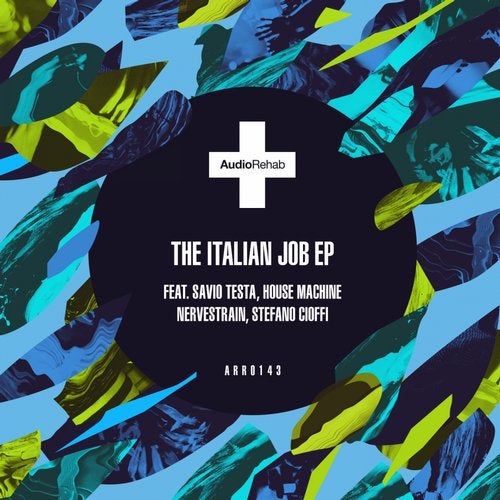 Download The House Machine, NerveStrain, Savio Testa, Stefano Cioffi, Malse Dj - The Italian Job EP on Electrobuzz