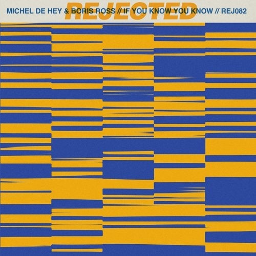 image cover: Michel De Hey, Boris Ross - If You Know You Know / REJ082