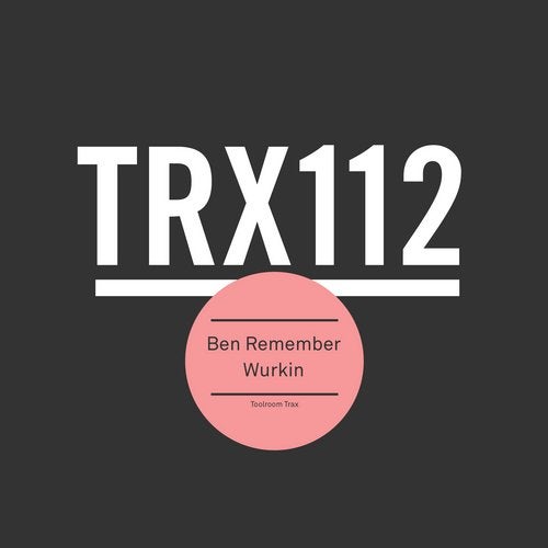image cover: Ben Remember - Wurkin / TRX11201Z