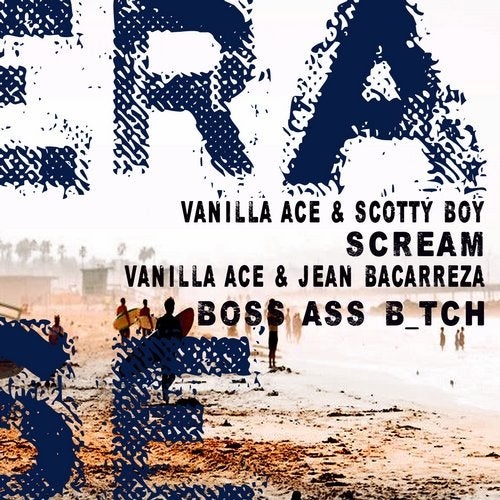 image cover: Scotty Boy, Vanilla Ace - Scream/ Boss Ass B_tch / Erase Records / ER523