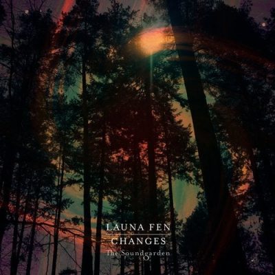 071251 346 17712568 Launa Fen - Changes / The Soundgarden