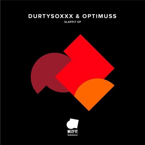 image cover: Durtysoxxx, Optimuss - Slappit EP / MRL024