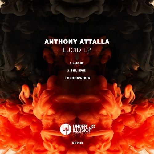 image cover: Anthony Attalla - Lucid EP / Under No Illusion / UNI144